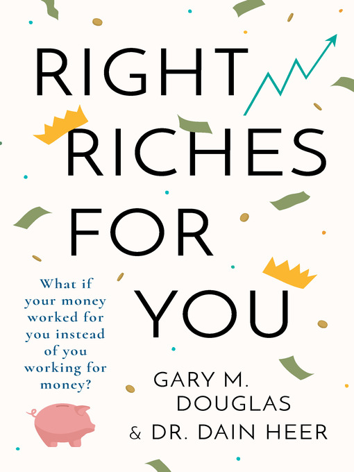 Title details for Right Riches For You by Gary M. Douglas & Dr. Dain Heer - Available